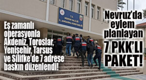 NEVRUZ ÖNCESİ JANDARMA’DAN MERSİN’DE PKK/KCK OPERASYONU: 7 GÖZALTI