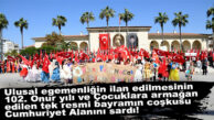 CUMHURİYET ALANINDA ULUSAL EGEMENLİK VE ÇOCUK BAYRAMI COŞKUSU…