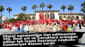CUMHURİYET ALANINDA ULUSAL EGEMENLİK VE ÇOCUK BAYRAMI COŞKUSU…