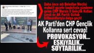 BİLLBOARDLAR ÜZERİNDEN AK PARTİ VE CHP GENÇLİK KOLLARI ATIŞTI: CHP GENÇLİĞİN EYLEMİNE AK PARTİ’DEN SERT CEVAP