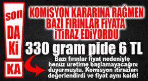 SON DAKİKA… SON İTİRAZLARA RAĞMEN RAMAZAN PİDESİ FİYATI AYNI KALDI: 6 TL