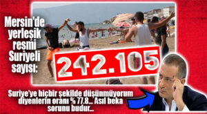 SURİYELİLER MERSİN’E YERLEŞTİ GAYRI: FATİH ALTAYLI ANKET SONUÇLARINI AÇIKLADI