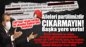 CHP’LİLER BÜYÜKŞEHİR BÜROKRASİSİNE PARTİLİLİK İFADESİNİ RESMEN SOKTU… RESMİ DİLEKÇEDEKİ ŞOK İFADE: “AİLELERİ PARTİLİMİZDİR, ÇIKARMAYIN!”