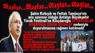 BOMBAYA GEL: KILIÇDAROĞLU, ŞAHİN KIRBIYIK’IN ANA SPONSORU OLDUĞU FESTİVALE KATILMADI, MERSİN BÜYÜKŞEHİR STANTLAR AÇTI! ANTALYA’DA OLAYI BOL FESTİVAL!
