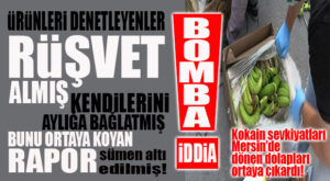YOK BÖYLE İDDİA: KOKAİN SEVKİYATLARI ORTAYA ÇIKARDI, ÜRÜN DENETMENLERİ RÜŞVET ALIYOR!