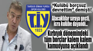 ŞOK GELİŞME… TARSUS İDMAN YURDU’NA İCRA GELDİ: YÖNETİM İCRALARI TEK TEK AÇIKLADI, ESKİ BAŞKAN KIRBIYIK’A YÜKLENDİ