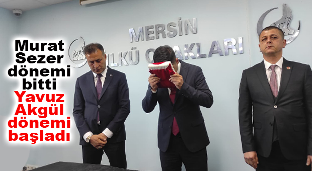 FLAŞ GELİŞME… MERSİN ÜLKÜ OCAKLARI BAŞKANI DEĞİŞTİ!