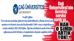 ÇAĞ ÜNİVERSİTESİ DE UÇAN MAZOT FİYATLARINA YENİLDİ: ÜCRETSİZ SERVİSLER KALDIRILDI