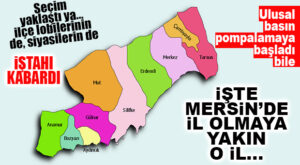 SEÇİM HAVASINA GİRİLDİ, İL VAATLERİ UÇUŞMAYA BAŞLADI: LİSTEDE MERSİN’DEN 1 İLÇE VAR!