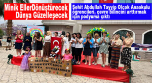 MİNİKLER, ÇEVRE KORUMA BİLİNCİNİ ARTTIRMAK İÇİN PODYUMA ÇIKTI!