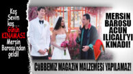 MERSİN BAROSU, ACUN ILICALI’YA KIZDI: “CÜBBEMİZ, MAGAZİN MALZEMESİ YAPILAMAZ!”