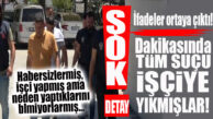 SABOTAJCILARIN SAVCILIK İFADELERİ ORTAYA ÇIKTI: DAİRE BAŞKANI VE CHP İLÇE GENÇLİK KOLLARI BAŞKANI TÜM SUÇU İŞÇİYE YIKMIŞ, İYİ Mİ! BOMBA DETAY…