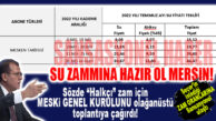 FLAŞ GELİŞME: CHP’Lİ BÜYÜKŞEHİR SU ZAMMI İÇİN MESKİ GENEL KURULUNU OLAĞANÜSTÜ TOPLUYOR!