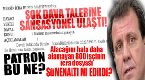 BOMBA GELİŞME: BÜYÜKŞEHİR’DEN ALACAĞI OLAN 800 İŞÇİNİN DOSYASI İCRA DAİRESİNDE ÖZELLİKLE Mİ BEKLETİLİYOR? DAVA BAŞVURUSUNDA BULUNULDU