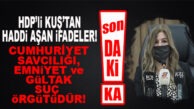 FLAŞ…FLAŞ…FLAŞ… HDP’Lİ BEDRİYE KUŞ’TAN HADDİ AŞAN SUÇLAMA: “GÜLTAK, EMNİYET VE CUMHURİYET SAVCILIĞI SUÇ ÖRGÜTÜDÜR!”