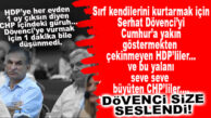 SIRF HDP’Yİ İNCİTMEYELİM DİYE KENDİ ÖZ ÇOCUĞUNU HARCAYAN CHP’LİLER: DÖVENCİ SİZE SESLENDİ!