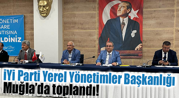 İYİ PARTİLİ KOCAMAZ, GÜNEY EGE İLLERİ YEREL YÖNETİMLER İSTİŞARE TOPLANTISINA KATILDI!