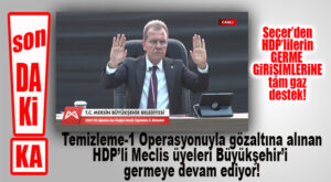 SON DAKİKA… HDP DURMUYOR, MECLİSİ GERMEYE DEVAM!