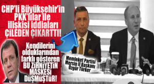 İNCE’NİN PARTİSİ CHP’Lİ SEÇER’E SAĞLAM YÜKLENDİ: “MASKESİ ARTIK DÜŞTÜ!”