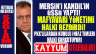 “MERSİN’İ KANDİL’İN ÜSSÜ YAPTI!” İKTİDAR MEDYASI, CHP’Lİ SEÇER’E AĞIR VURDU!