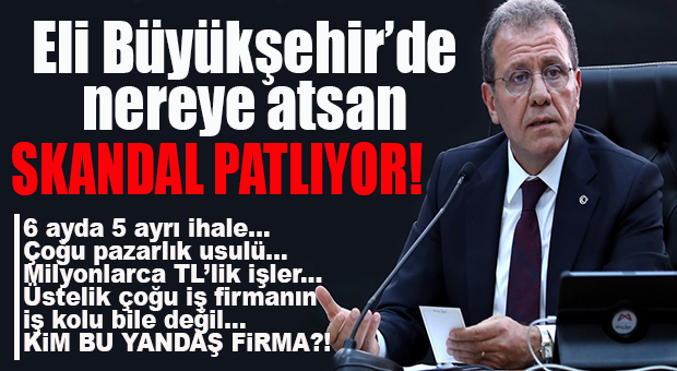 SKANDALLAR, CHP’Lİ BÜYÜKŞEHİR’DE STANDARDA BİNDİ: YANDAŞA PEŞ PEŞE İHALE KIYAKLARI! BOMBA İDDİA…