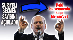 BAKAN SOYLU SURİYELİ SEÇMEN SAYISINI AÇIKLADI: İŞTE NET SAYI!