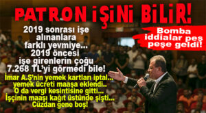 PATRON İŞİNİ BİLİR: FARKLI MAAŞLAR, İPTAL EDİLEN YEMEK KARTLARI DAHA NELER NELER… BOMBA İDDİALAR!