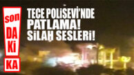 SON DAKİKA… TECE POLİS EVİ’NDE ŞİDDETLİ PATLAMA! FLAŞ İDDİA: SALDIRI OLDU 2 POLİS YARALI!