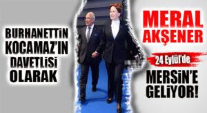 MERAL AKŞENER, MEKAD’IN PROGRAMINA KATILMAK İÇİN MERSİN’E GELİYOR!