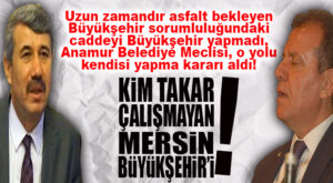 ANAMUR BELEDİYESİ, İŞİNİ YAPMAYAN BÜYÜKŞEHİR’İN İŞİNİ DEVRALDI: “SENİN YAPMADIĞINI BİZ YAPARIZ!”