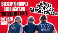 CHP’Lİ BÜYÜKŞEHİR’İN HDP’Lİ BEDO AĞASI’NI TUTUKLANMAYA GÖTÜREN SÜREÇ… İŞTE BOMBA İDDİALAR!