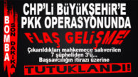 BOMBA SON DAKİKA: BÜYÜKŞEHİR’DE PKK SORUŞTURMASINDA SALIVERİLEN 3 ŞÜPHELİ, İTİRAZ ÜZERİNE TUTUKLANDI!
