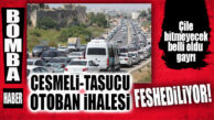 MORAL BOZAN HABER: ÇEŞMELİ-TAŞUCU OTOYOL İHALESİ FESHEDİLİYOR!