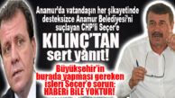 HİDAYET KILINÇ, CHP’Lİ SEÇER’E SERT VURDU: “BÜYÜKŞEHİR’İN ANAMUR’A YAPILACAK İŞLERİNDEN SEÇER’İN HABERİ BİLE YOKTUR!