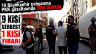 PKK OPERASYONU YAPILAN 9 BELEDİYE PERSONELİ SERBEST, 1 KİŞİ HALA FİRARİ!