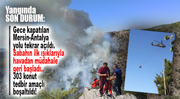 SON DAKİKA… YANGIN HALEN SÜRÜYOR: 790 VATANDAŞ TAHLİYE EDİLDİ, 303 KONUT BOŞALTILDI
