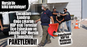 FLAŞ GELİŞME… HDP ESKİ TOROSLAR İLÇE EŞ BAŞKANI TUTUKLANDI