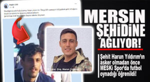 MERSİN ŞEHİDİNİ UĞURLUYOR: ŞEHİT YILDIRIM’IN MESKİSPOR’UN ESKİ FUTBOLCUSU OLDUĞU ORTAYA ÇIKTI!