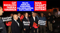 ÇAY MAHALLESİ YANGININDA DİKKAT ÇEKEN DETAY: YETKİLİ HERKES ORADAYDI, BİRİ HARİÇ!