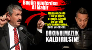 BBP LİDERİ DESTİCİ’DEN CHP’Lİ BAŞARIR’A TEPKİ: “HUKUKUN ÖNÜNDE HESAP VERMESİ LAZIM”