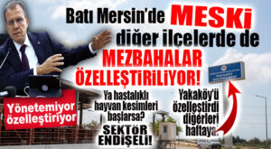 CHP’Lİ BÜYÜKŞEHİR’DEN ÖZELLEŞTİRME TAM GAZ DEVAM: MESKİ’DEN SONRA SIRA MEZBAHALARA GELDİ!