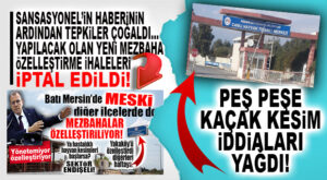 MEZBAHANE ÖZELLEŞTİRMELERİNDE FLAŞ: YAPILACAK 3 İHALE İPTAL EDİLDİ!