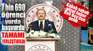 İYİ HABER! VALİ PEHLİVAN: “YURT BAŞVURUSU YAPAN TÜM ÖĞRENCİLERİMİZİ YERLEŞTİRDİK!”