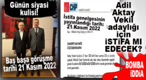 ADİL AKTAY ANKARA’DA GENEL BAŞKAN KILIÇDAROĞLU İLE NE GÖRÜŞTÜ? BOMBA DETAY SANSASYONEL HABER’DE…