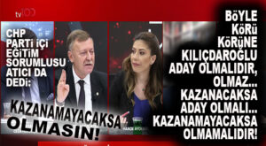 CHP’Lİ AYTUĞ ATICI: “KILIÇDAROĞLU KAZANAMAYACAKSA ADAY OLMAMALI! BÖYLE KÖRÜ KÖRÜNE OLMAZ”