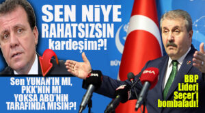 BBP LİDERİ DESTİCİ CHP’Lİ SEÇER’E VERDİ, VERİŞTİRDİ: “SEN KİMİN TARAFINDASIN, YUNAN’IN MI, PKK’NIN MI?”