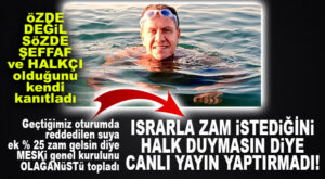 SÜREKLİ SUYA ZAM İSTEYEN CHP’Lİ SEÇER, HALK DUYMASIN DİYE CANLI YAYIN BİLE YAPTIRMADI!