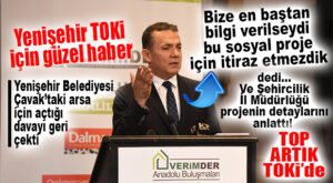 YENİŞEHİR BELEDİYESİ, TOKİ’YE AÇTIĞI DAVAYI GERİ ÇEKTİ! SOSYAL KONUT PROJESİNİN ÖNÜ AÇILDI… ATLANMAMASI GEREKEN HABER: