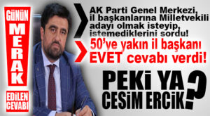 GÜNÜN MERAK EDİLENİ: AK PARTİLİ ERCİK GENEL MERKEZİN O SORUSUNA NE YANIT VERDİ?