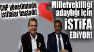CHP İL YÖNETİMİNDEN BİR ADAYLIK İSTİFASI DAHA: İL BAŞKAN YARDIMCISI DA İSTİFA EDİYOR!